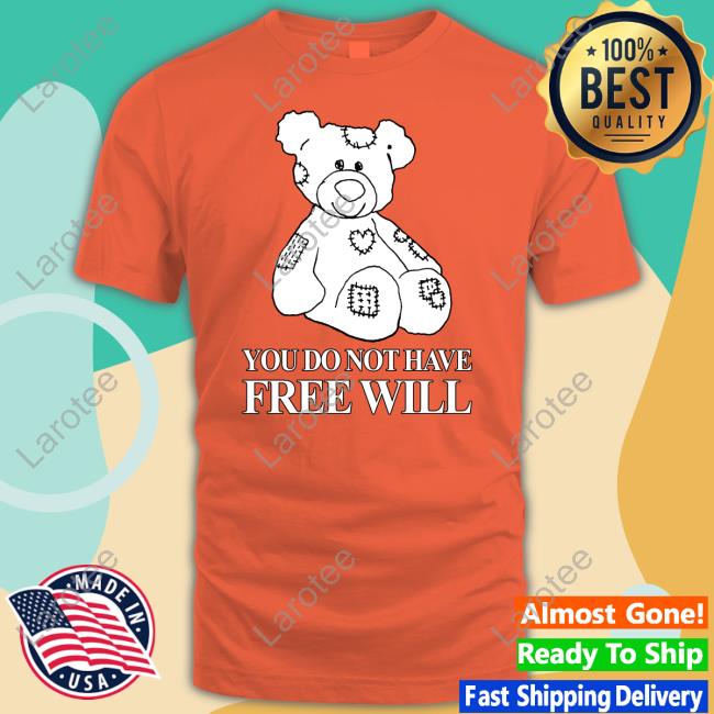 Henry Store You Do Not Have Free Will Shirt Henry Johnson