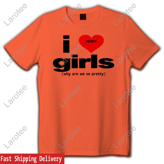 Omighty Store I Love Girls Why Are We So Pretty Sweatshirt Susie