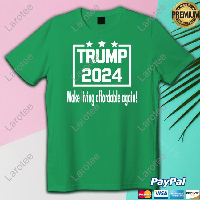 Trump 2024 Make Living Affordable Again Hoodie Irishpeachdesigns Store