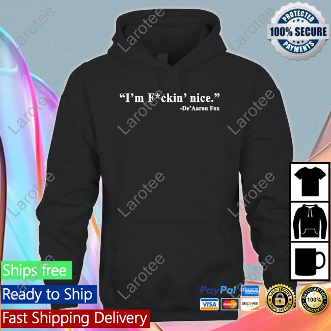 https://pisashirt.com/campaign/deaaron-fox-im-fuckin-nice-hoodie