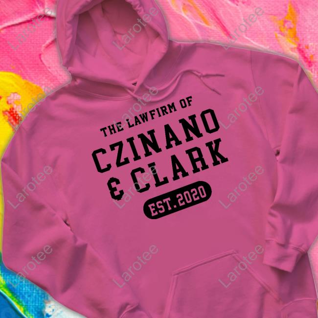 The Lawfirm Of Czinano And Clark Shirt Sweatshirt