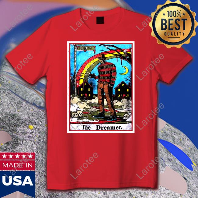 The Dreamer Freddy Krueger Shirt