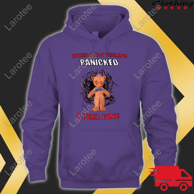 https://gimoshirt.com/product/usy-other-than-feeling-panicked-i-feel-fine-hoodie/