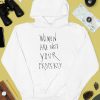 Women Are Not Your Property Shirt5