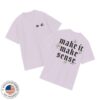Annie Elise Merch Store Make It Make Sense T-Shirt