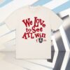 Atlanta Dream Shop Merch Store We Love To See Atl Win T-Shirt