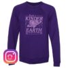 Chaos And Kindness Merch Shop Kinder Earth Crew Sweatshirt