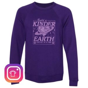 Chaos And Kindness Merch Shop Kinder Earth Crew Sweatshirt