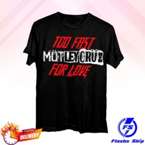 Motley Crue Merch Store 45Th Anniversary Too Fast For Love Tee