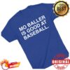Obvious Shirts Store Merch Mo Baller Is Good At Baseball Shirt