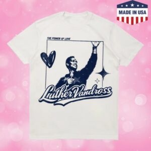 R&B Only Store Merch Luther Vandross X R&B Only Power Of Love Shirt