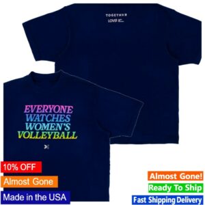 Togethxr Store Merch Everyone Watches Women's Volleyball Tee