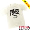 Wethebelievers Clothing Store Merch Praise To The Highest T-Shirt