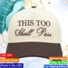Wethebelievers Clothing Store Merch This Too Shall Pass 5 Panel Embroidered Hat